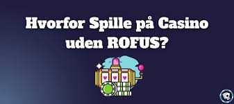 Casinoer Uden om ROFUS En Guide til Alternativer -1063016717 Casinoer Uden om ROFUS En Guide til Alternativer -1063016717